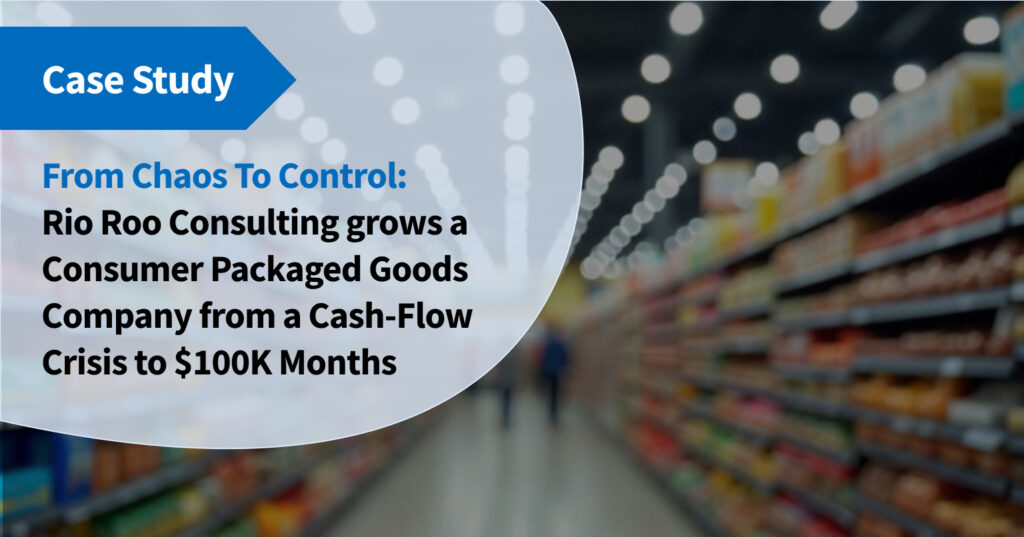 Rio Roo Consulting grows a Consumer Packaged Goods Company from a Cash-Flow Crisis to $100K Months